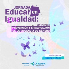 Escuelas pampeanas trabajarán sobre la prevención y erradicación de la violencia de género 